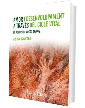 AMOR I DESENVOLUPAMENT A TRAVÉS DEL CICLE VITAL | 9788426736222 | EZQUERRO, ARTURO | Galatea Llibres | Llibreria online de Reus, Tarragona | Comprar llibres en català i castellà online