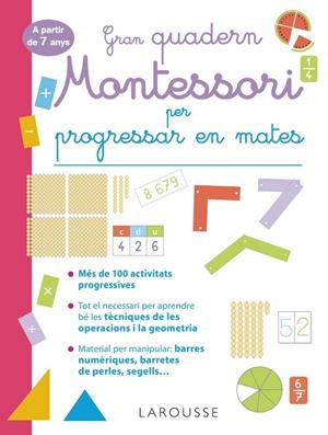 GRAN QUADERN MONTESSORI PER PROGRESSAR EN MATES. A PARTIR DE 7 ANYS | 9788419436849 | URVOY, DELPHINE | Galatea Llibres | Librería online de Reus, Tarragona | Comprar libros en catalán y castellano online