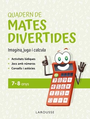 QUADERN DE MATES DIVERTIDES 7-8 ANYS | 9788419436900 | CIUDAD REAL, GINÉS/TORAL, ANTONIA | Galatea Llibres | Llibreria online de Reus, Tarragona | Comprar llibres en català i castellà online