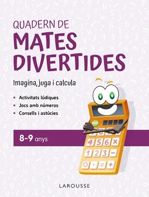 QUADERN DE MATES DIVERTIDES 8-9 ANYS | 9788419436924 | CIUDAD REAL, GINÉS/TORAL, ANTONIA | Galatea Llibres | Llibreria online de Reus, Tarragona | Comprar llibres en català i castellà online