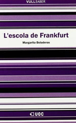 ESCOLA DE FRANKFURT, L' | 9788497884174 | BOLADERAS, MARGARITA | Galatea Llibres | Librería online de Reus, Tarragona | Comprar libros en catalán y castellano online