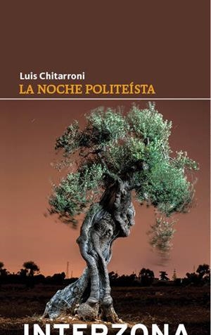 LA NOCHE POLITEÍSTA | 9789877900095 | CHITARRONI, LUIS | Galatea Llibres | Llibreria online de Reus, Tarragona | Comprar llibres en català i castellà online