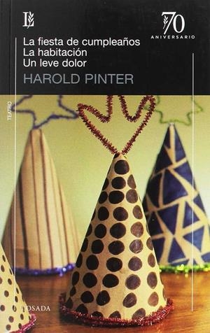 FIESTA DE CUMPLEAÑOS, LA - LA HABITACIÓN, UN LEVE DOLOR | 9789500372381 | PINTER, HAROLD | Galatea Llibres | Librería online de Reus, Tarragona | Comprar libros en catalán y castellano online