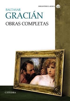 OBRAS COMPLETAS GRACIAN | 9788437646374 | GRACIÁN, BALTASAR | Galatea Llibres | Librería online de Reus, Tarragona | Comprar libros en catalán y castellano online