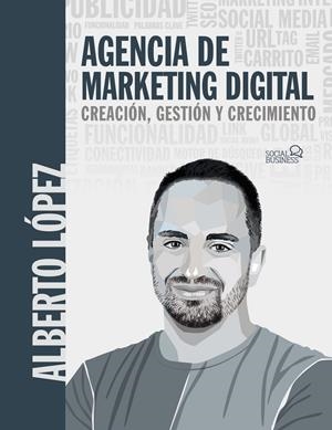 AGENCIA DE MARKETING DIGITAL | 9788441547940 | LÓPEZ BUENO, ALBERTO | Galatea Llibres | Librería online de Reus, Tarragona | Comprar libros en catalán y castellano online