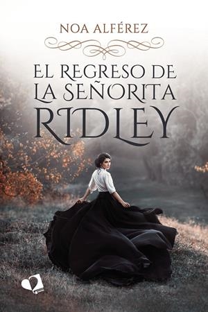 EL REGRESO DE LA SEÑORITA RIDLEY | 9788419542717 | ALFÉREZ, NOA | Galatea Llibres | Llibreria online de Reus, Tarragona | Comprar llibres en català i castellà online