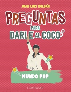 PREGUNTAS PARA DARLE AL COCO. MUNDO POP | 9788419739001 | ROLDÁN CALZADO, JUAN LUIS | Galatea Llibres | Llibreria online de Reus, Tarragona | Comprar llibres en català i castellà online