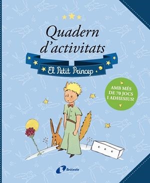 QUADERN D'ACTIVITATS. EL PETIT PRÍNCEP | 9788413492759 | Galatea Llibres | Llibreria online de Reus, Tarragona | Comprar llibres en català i castellà online