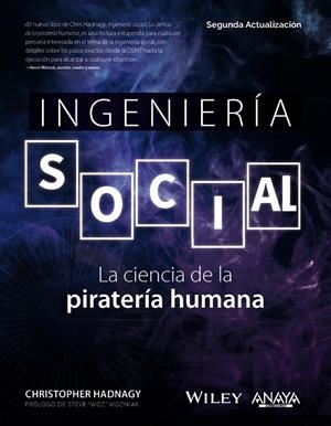 INGENIERÍA SOCIAL. LA CIENCIA DE LA PIRATERÍA HUMANA | 9788441547926 | HADNAGY, CHRISTOPHER | Galatea Llibres | Llibreria online de Reus, Tarragona | Comprar llibres en català i castellà online