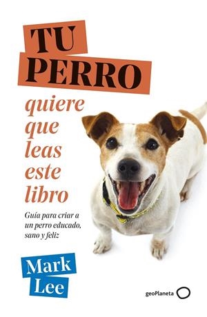 TU PERRO QUIERE QUE LEAS ESTE LIBRO | 9788408271789 | LEE, MARK | Galatea Llibres | Llibreria online de Reus, Tarragona | Comprar llibres en català i castellà online