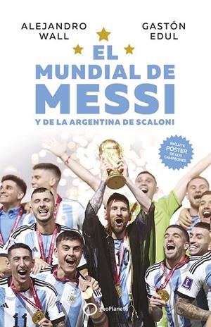 EL MUNDIAL DE MESSI Y DE LA ARGENTINA DE SCALONI | 9788408273714 | WALL, ALEJANDRO/EDUL, GASTÓN | Galatea Llibres | Librería online de Reus, Tarragona | Comprar libros en catalán y castellano online