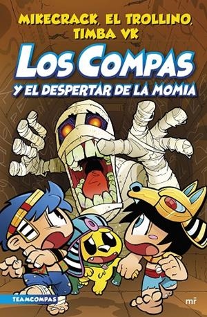COMPAS 9. LOS COMPAS Y EL DESPERTAR DE LA MOMIA | 9788427050853 | MIKECRACK, EL TROLLINO Y TIMBA VK | Galatea Llibres | Llibreria online de Reus, Tarragona | Comprar llibres en català i castellà online