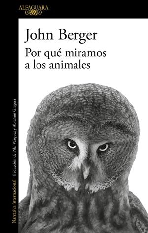 POR QUÉ MIRAMOS A LOS ANIMALES | 9788420474175 | BERGER, JOHN | Galatea Llibres | Librería online de Reus, Tarragona | Comprar libros en catalán y castellano online