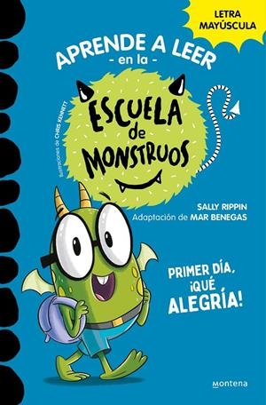APRENDER A LEER EN LA ESCUELA DE MONSTRUOS 11 - PRIMER DÍA, ¡QUÉ ALEGRÍA! | 9788419357977 | RIPPIN, SALLY | Galatea Llibres | Librería online de Reus, Tarragona | Comprar libros en catalán y castellano online