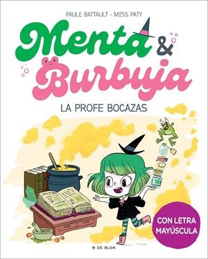 MENTA Y BURBUJA 3 - LA PROFE BOCAZAS | 9788419522047 | BATTAULT, PAULE/MISS PATY | Galatea Llibres | Librería online de Reus, Tarragona | Comprar libros en catalán y castellano online