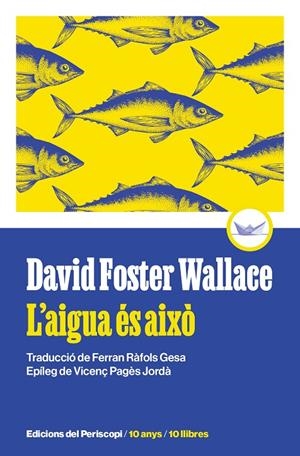 L'AIGUA ÉS AIXÒ | 9788419332271 | FOSTER WALLACE, DAVID | Galatea Llibres | Llibreria online de Reus, Tarragona | Comprar llibres en català i castellà online