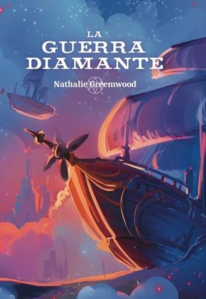 LA GUERRA DIAMANTE | 9788419467171 | GREEMWOOD, NATHALIE | Galatea Llibres | Llibreria online de Reus, Tarragona | Comprar llibres en català i castellà online