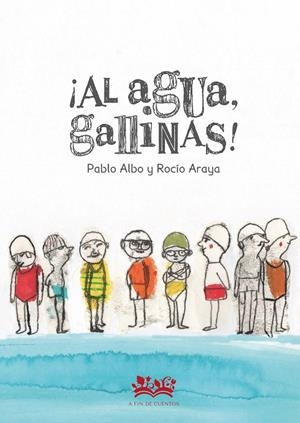 AL AGUA, GALLINAS! | 9788419684073 | PÉREZ ANTÓN, PABLO | Galatea Llibres | Llibreria online de Reus, Tarragona | Comprar llibres en català i castellà online