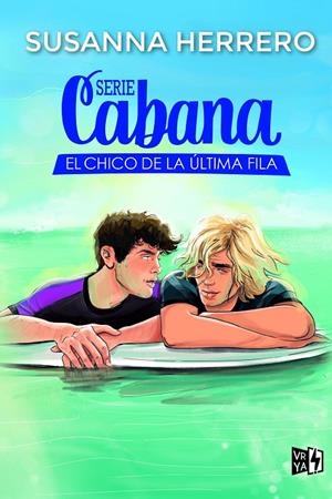 SERIE CABANA: EL CHICO DE LA ÚLTIMA FILA | 9788412622461 | HERRERO, SUSANNA | Galatea Llibres | Llibreria online de Reus, Tarragona | Comprar llibres en català i castellà online