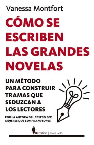 CÓMO SE ESCRIBEN LAS GRANDES NOVELAS | 9788411315623 | MONTFORT, VANESSA | Galatea Llibres | Llibreria online de Reus, Tarragona | Comprar llibres en català i castellà online