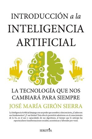 INTRODUCCIÓN A LA INTELIGENCIA ARTIFICIAL | 9788418414572 | GIRÓN SIERRA, JOSE Mª | Galatea Llibres | Librería online de Reus, Tarragona | Comprar libros en catalán y castellano online