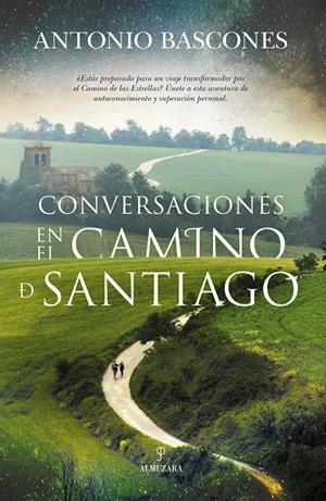 CONVERSACIONES EN EL CAMINO DE SANTIAGO | 9788411317054 | BASCONES, ANTONIO | Galatea Llibres | Librería online de Reus, Tarragona | Comprar libros en catalán y castellano online