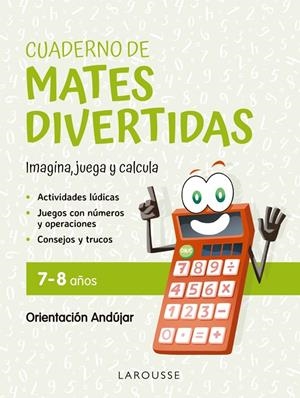 CUADERNO DE MATES DIVERTIDAS 7-8 AÑOS | 9788419436894 | CIUDAD REAL, GINÉS/TORAL, ANTONIA | Galatea Llibres | Llibreria online de Reus, Tarragona | Comprar llibres en català i castellà online