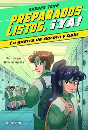 PREPARADOS, LISTOS, ¡YA! 2. LA GUERRA DE AURORA Y GABI | 9788424673994 | TOMÉ YÁÑEZ, ANDREA | Galatea Llibres | Llibreria online de Reus, Tarragona | Comprar llibres en català i castellà online