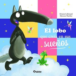 EL LOBO QUE CREÍA EN SUS SUEÑOS | 9791039520737 | LALLEMAND, ORIANNE | Galatea Llibres | Llibreria online de Reus, Tarragona | Comprar llibres en català i castellà online