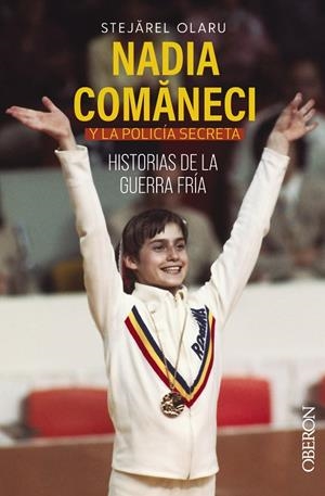 NADIA COMANECI Y LA POLICÍA SECRETA | 9788441548220 | STEJAREL, OLARU | Galatea Llibres | Llibreria online de Reus, Tarragona | Comprar llibres en català i castellà online
