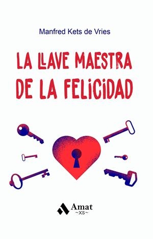 LA LLAVE MAESTRA DE LA FELICIDAD | 9788419341730 | KETS DE VRIES, MANFRED | Galatea Llibres | Llibreria online de Reus, Tarragona | Comprar llibres en català i castellà online