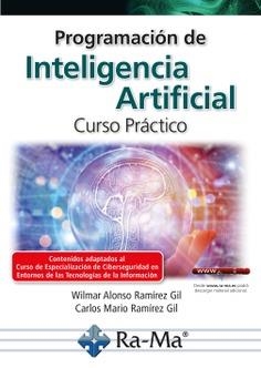 PROGRAMACIÓN DE INTELIGENCIA ARTIFICIAL. CURSO PRACTICO | 9788419444998 | RAMÍREZ GIL, CARLOS MARIO | Galatea Llibres | Llibreria online de Reus, Tarragona | Comprar llibres en català i castellà online