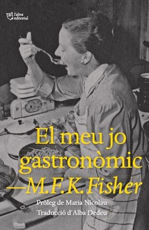 EL MEU JO GASTRONÒMIC | 9788412572445 | FISHER, M.F.K | Galatea Llibres | Llibreria online de Reus, Tarragona | Comprar llibres en català i castellà online