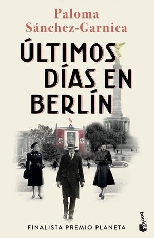 ÚLTIMOS DÍAS EN BERLÍN | 9788408274483 | SÁNCHEZ-GARNICA, PALOMA | Galatea Llibres | Llibreria online de Reus, Tarragona | Comprar llibres en català i castellà online