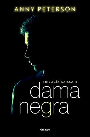 DAMA NEGRA (TRILOGÍA KAISSA 2) | 9788425363788 | PETERSON, ANNY | Galatea Llibres | Librería online de Reus, Tarragona | Comprar libros en catalán y castellano online