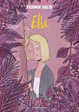 ELIA | 9788419437105 | SOLÍS, FERMÍN | Galatea Llibres | Llibreria online de Reus, Tarragona | Comprar llibres en català i castellà online