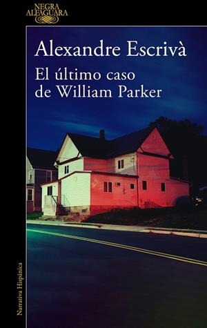EL ÚLTIMO CASO DE WILLIAM PARKER | 9788420475332 | ESCRIVÀ, ALEXANDRE | Galatea Llibres | Llibreria online de Reus, Tarragona | Comprar llibres en català i castellà online