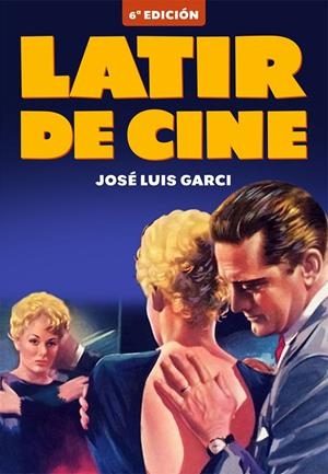 LATIR DE CINE | 9788418181627 | GARCI, JOSÉ LUIS | Galatea Llibres | Librería online de Reus, Tarragona | Comprar libros en catalán y castellano online