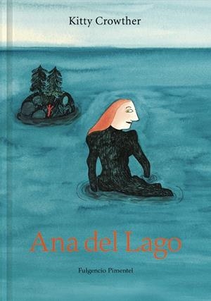 ANA DEL LAGO | 9788417617974 | CROWTHER, KITTY | Galatea Llibres | Llibreria online de Reus, Tarragona | Comprar llibres en català i castellà online