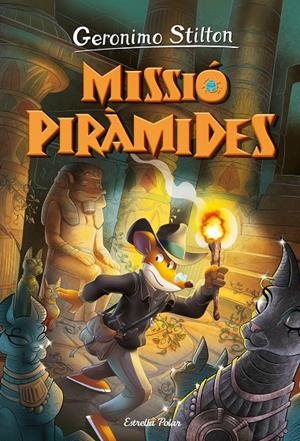 VIATGE EN EL TEMPS 14. MISSIÓ PIRÀMIDES STILTON | 9788413895154 | GERONIMO STILTON | Galatea Llibres | Librería online de Reus, Tarragona | Comprar libros en catalán y castellano online