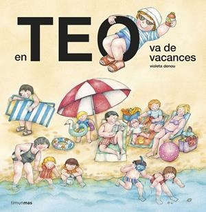 EN TEO VA DE VACANCES | 9788413895604 | DENOU, VIOLETA | Galatea Llibres | Llibreria online de Reus, Tarragona | Comprar llibres en català i castellà online
