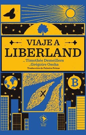 VIAJE A LIBERLAND | 9788417496784 | OSOHA, GREGOIRE / TIMOTHÉE DEMEILLERS | Galatea Llibres | Llibreria online de Reus, Tarragona | Comprar llibres en català i castellà online