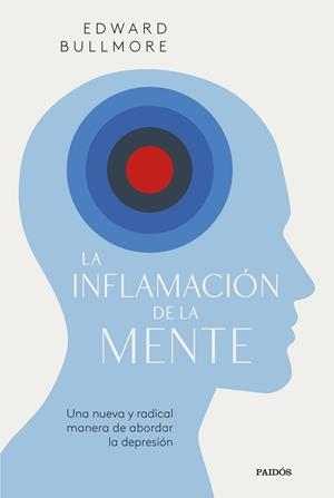 LA INFLAMACIÓN DE LA MENTE | 9788449341090 | BULLMORE, EDWARD | Galatea Llibres | Librería online de Reus, Tarragona | Comprar libros en catalán y castellano online