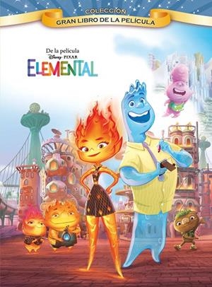 ELEMENTAL. GRAN LIBRO DE LA PELÍCULA | 9788418940842 | Galatea Llibres | Librería online de Reus, Tarragona | Comprar libros en catalán y castellano online