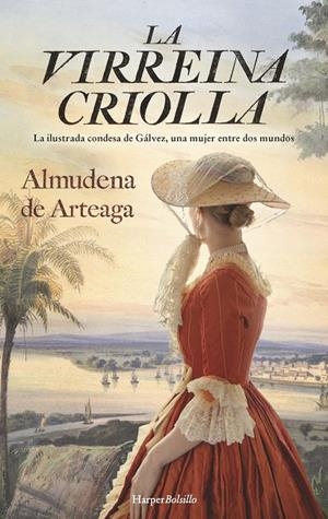 LA VIRREINA CRIOLLA | 9788418623929 | DE ARTEAGA, ALMUDENA | Galatea Llibres | Llibreria online de Reus, Tarragona | Comprar llibres en català i castellà online