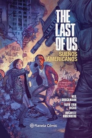 THE LAST OF US: SUEÑOS AMERICANOS | 9788416308040 | DRUCKMANN, NEIL / FAITH ERIN HICKS/RACHELLE ROSENBERG | Galatea Llibres | Llibreria online de Reus, Tarragona | Comprar llibres en català i castellà online