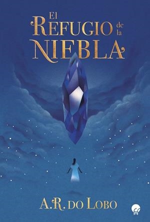 EL REFUGIO DE LA NIEBLA | 9788419472489 | DO LOBO, A. R. | Galatea Llibres | Llibreria online de Reus, Tarragona | Comprar llibres en català i castellà online