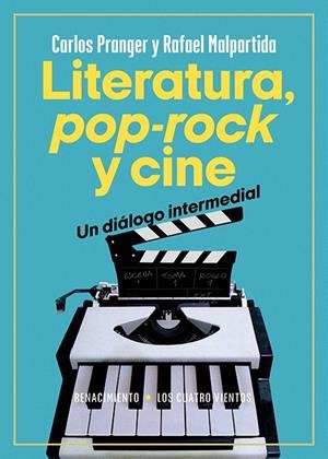 LITERATURA, POP-ROCK Y CINE: UN DIÁLOGO INTERMEDIAL | 9788419617866 | PRANGER, CARLOS/MALPARTIDA TIRADO, RAFAEL | Galatea Llibres | Llibreria online de Reus, Tarragona | Comprar llibres en català i castellà online