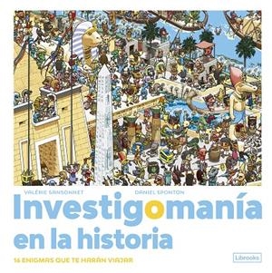INVESTIGOMANÍA EN LA HISTORIA. | 9788412683981 | SANSONNET, VALÉRIE/SPONTON, DANIEL | Galatea Llibres | Llibreria online de Reus, Tarragona | Comprar llibres en català i castellà online