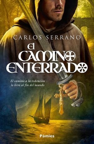 EL CAMINO ENTERRADO | 9788419301857 | SERRANO, CARLOS | Galatea Llibres | Llibreria online de Reus, Tarragona | Comprar llibres en català i castellà online